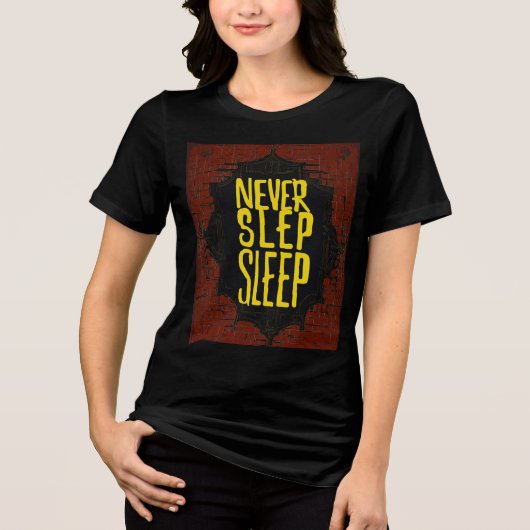 「Never Step Sleep」女子Tシャツ トライブレンドＴシャツ (正面)