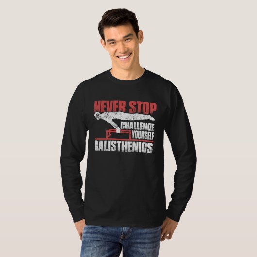 Never Stop Challenge Yourself Gym Workout Calisthe Tシャツ (正面フル)