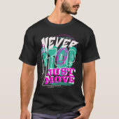 Never Stop – Experimental Typography Bold T-Shirt Tシャツ (正面)