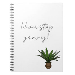 “Never Stop Growing” Notebook with Potted Plant  ノートブック