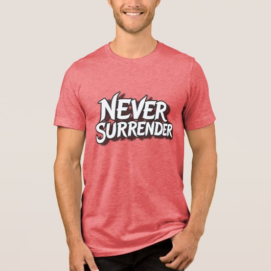 Never Surrender トライブレンドＴシャツ (正面)