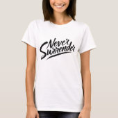 Never Surrender Tシャツ (正面)