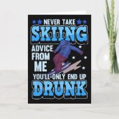 Never Take Skiing Advice From Me You'll Only End U カード (正面)