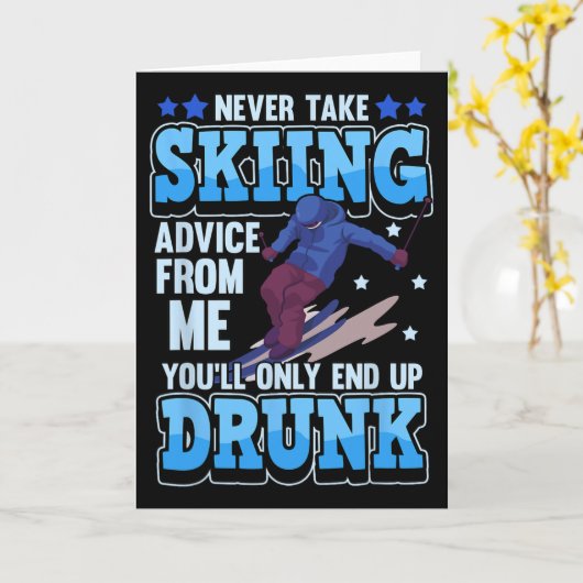 Never Take Skiing Advice From Me You'll Only End U カード (黄色い花)