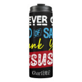 Never Tired Thank You Jesus タンブラー (正面)