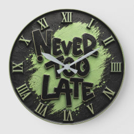 Never Too Late Funny Motivational ラージ壁時計