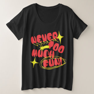Never Too Much Fun Retro Quote T-Shirt | Colorful  プラスサイズTシャツ