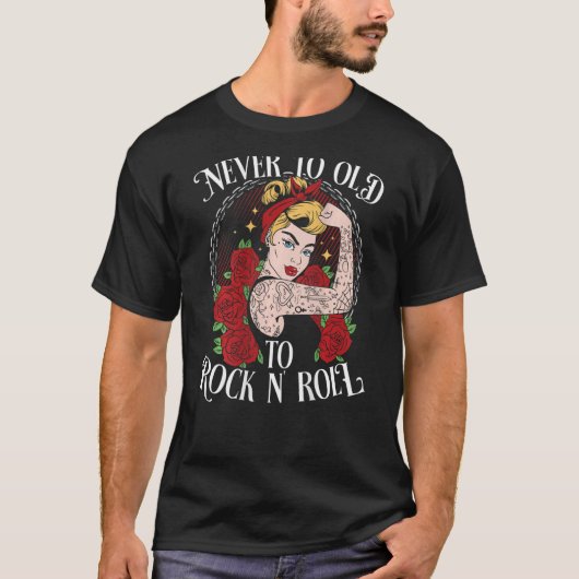Never Too Old To Rock N´Roll BACKPRINT  Rockabilly Tシャツ (正面)