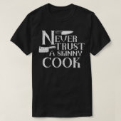 Never trust a skinny cook Essential TShirt 2  Tシャツ (デザイン正面)