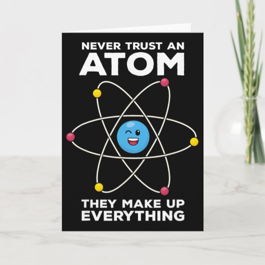 Never Trust An Atom Funny Physics Jokes Science Te カード (正面)