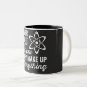 Never Trust An Atom, They Make Up Everything ツートーンマグカップ (正面右)