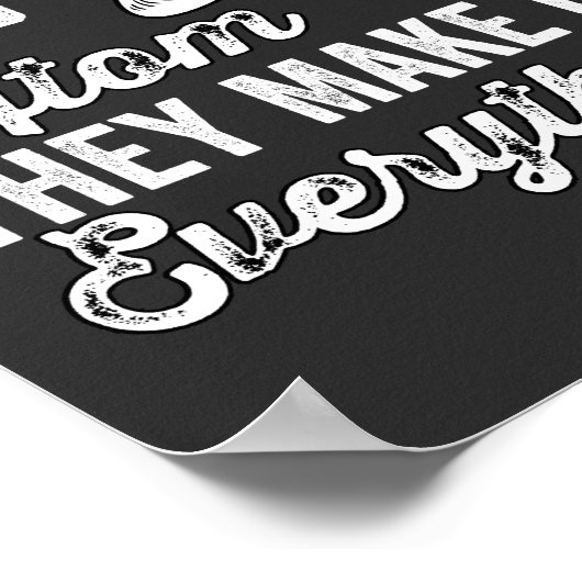 Never Trust An Atom, They Make Up Everything ポスター (角)