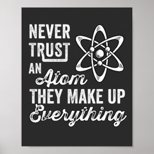 Never Trust An Atom, They Make Up Everything ポスター