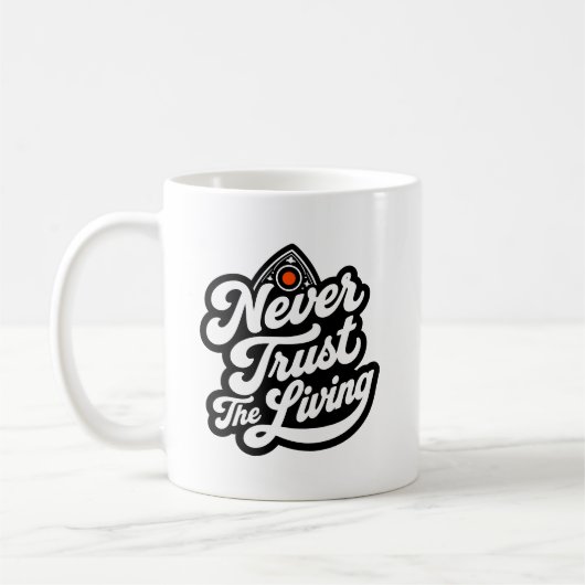 Never Trust the Living | おもしろウィジャボード コーヒーマグカップ (左)