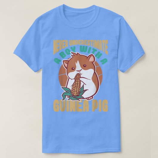 Never Underestimate a Boy with a Guinea Pig  Tシャツ (デザイン正面)