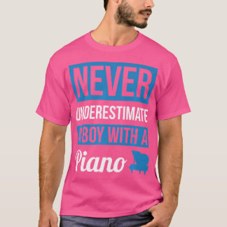 Never Underestimate A Boy With A Piano T Shirt Pia Tシャツ