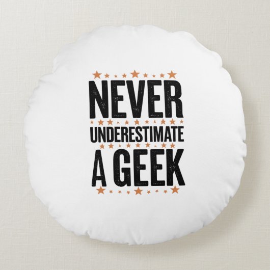 never underestimate a geek ラウンドクッション (正面)