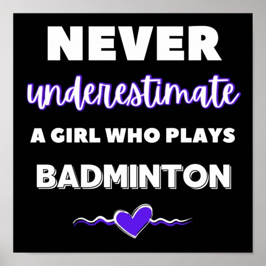 Never underestimate a girl who plays badminton ポスター (正面)