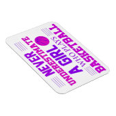 Never Underestimate A Girl Who Plays Basketball   マグネット (右側)