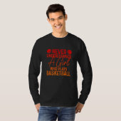 Never Underestimate A Girl Who Plays Basketball Fu Tシャツ (正面フル)