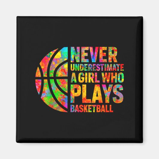 Never Underestimate A Girl Who Plays Basketball Wo マグネット (正面)