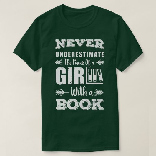 Never Underestimate A Girl With A Book Bookworm Bo Tシャツ (デザイン正面)