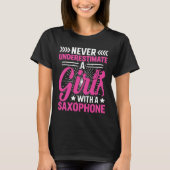 Never Underestimate a Girl with a Saxophone Saxaph Tシャツ (正面)