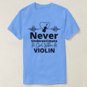 Never Underestimate A Girl With A Violin Gift for  Tシャツ (デザイン正面)