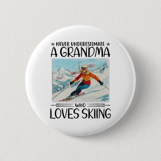 Never Underestimate A Grandma Who Loves Skiing 缶バッジ (正面)