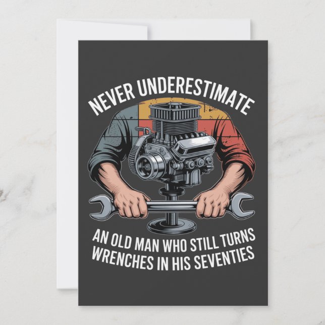 Never Underestimate a Man Still Turning Wrenches  (正面)