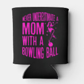 Never Underestimate A Mom With a Bowling Ball A fu 缶クーラー (裏面)
