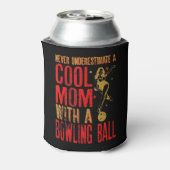 Never Underestimate A Mom With a Bowling Ball Funn 缶クーラー (缶裏面)