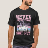 Never Underestimate A Shot Putting Shot Put Throwe Tシャツ (正面)