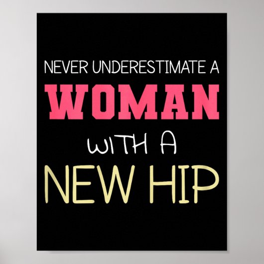 Never Underestimate A Woman With A New Hip _ Hip R ポスター (正面)