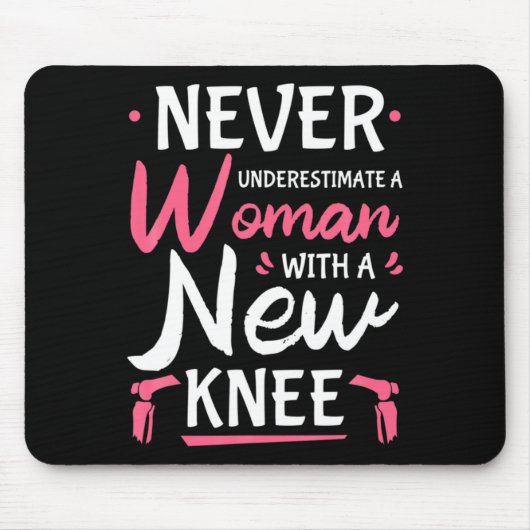 Never Underestimate A Women New Knee Replacement S マウスパッド (正面)