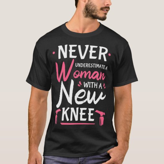 Never Underestimate A Women New Knee Replacement S Tシャツ (正面)