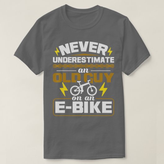 Never Underestimate An Old Guy On An EBike Electri Tシャツ (デザイン正面)