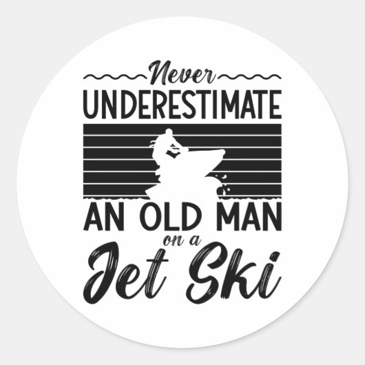 Never Underestimate An Old Man Jet Skiing Jet Ski ラウンドシール (正面)