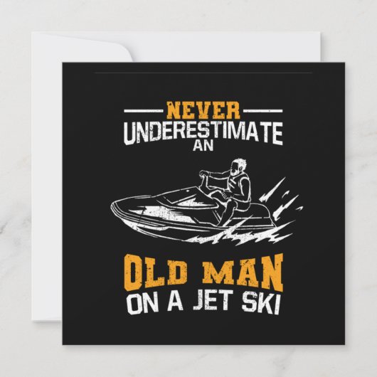 Never Underestimate An Old Man On A Jet Ski 招待状 (正面)