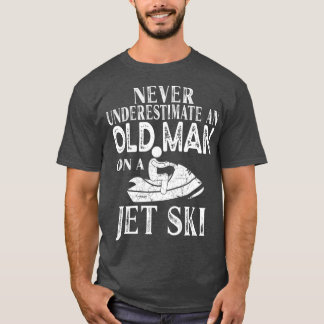 Never Underestimate An Old Man On A Jet Ski Gift Tシャツ