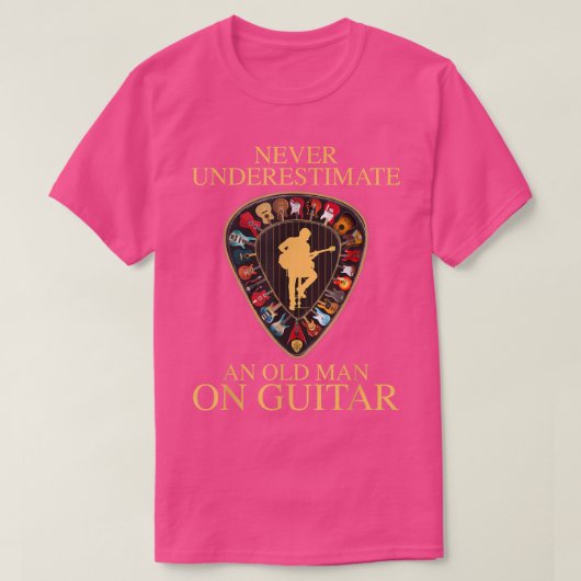 Never Underestimate An Old Man On Guitar  Tシャツ (デザイン正面)