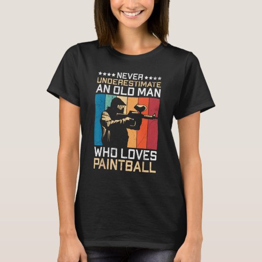 Never Underestimate An Old Man Who Loves Paintball Tシャツ (正面)