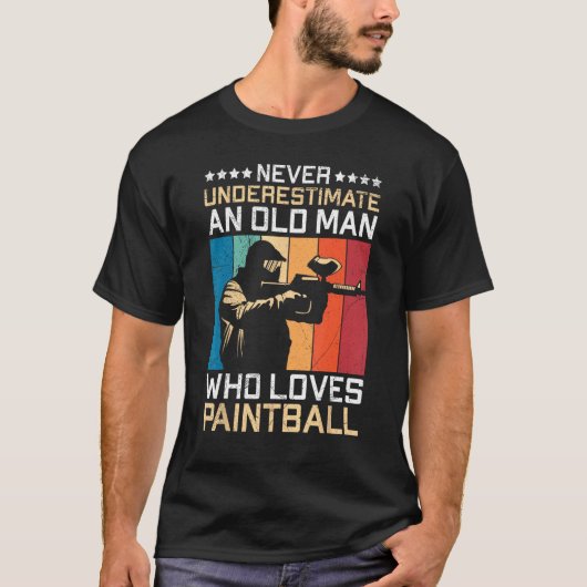 Never Underestimate An Old Man Who Loves Paintball Tシャツ (正面)