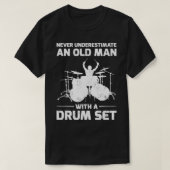 Never Underestimate An Old Man With A Drum Set Gif Tシャツ (デザイン正面)