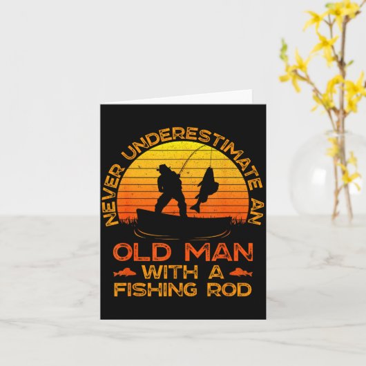 Never Underestimate An Old Man With A Fishing Rod  カード (黄色い花)