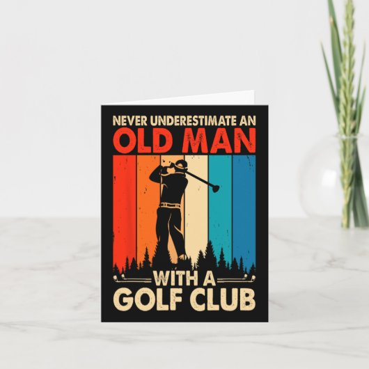 Never Underestimate An Old Man With A Golf Club カード (正面)