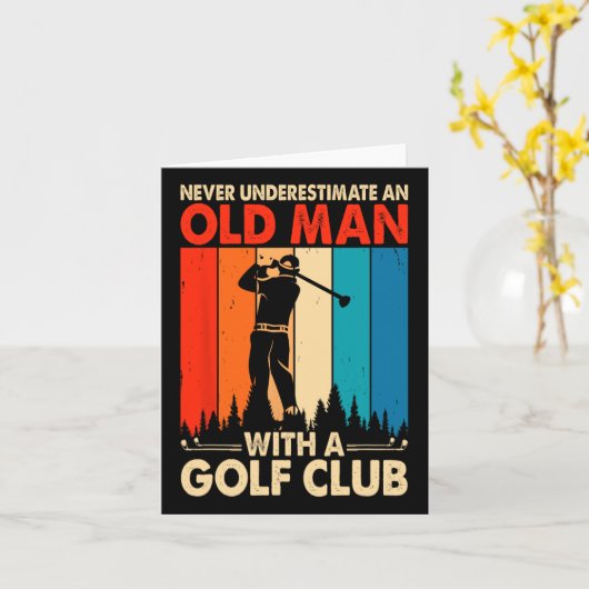 Never Underestimate An Old Man With A Golf Club  カード (黄色い花)