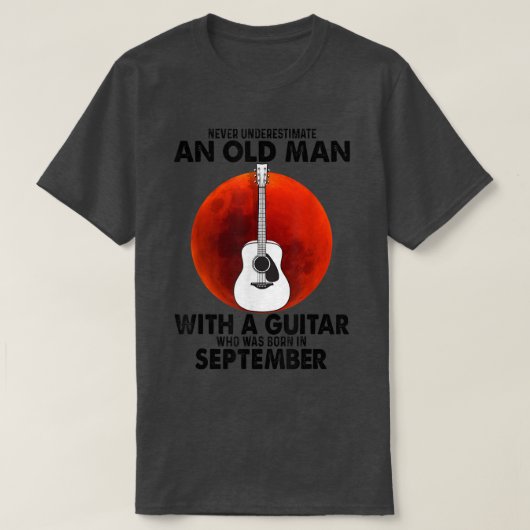 Never Underestimate An Old Man With A Guitar Septe Tシャツ (デザイン正面)