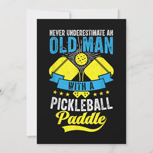 Never Underestimate An Old Man With a Pickleball P (正面)