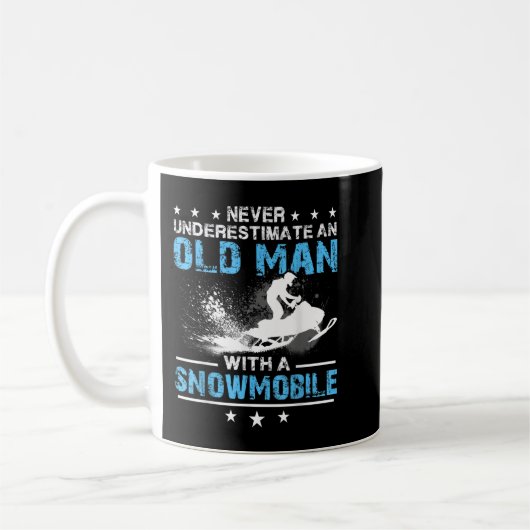 Never underestimate an old man with a snowmobile コーヒーマグカップ (左)